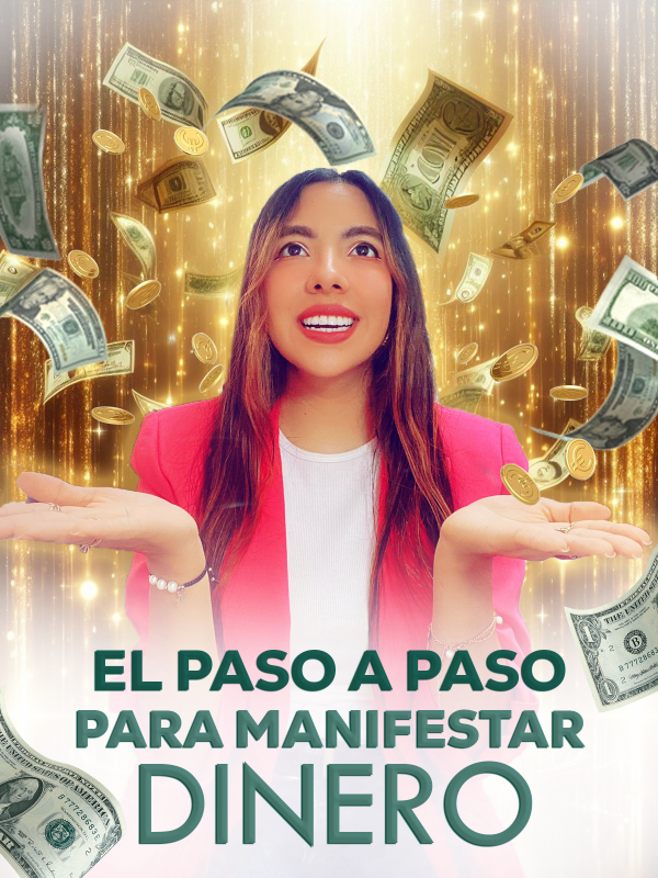 Guía Del Paso a Paso Para Manifestar Dinero